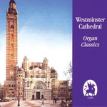 Various Composers - Westminster Cathedral Organ Classics Cd F11501Z. Fixed Price $17.72.