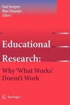 Educational Research: Why 'what Works' Doesn't By Paul Smeyers (english). Fixed Price $148.88.
